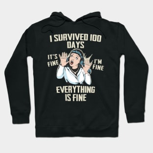 100 Days of School - It's fine I'm fine, Everything is fine Hoodie